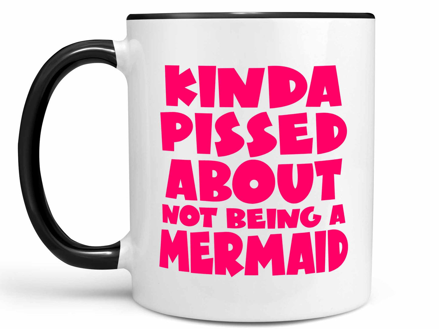 Kinda Pissed Mermaid Coffee Mug