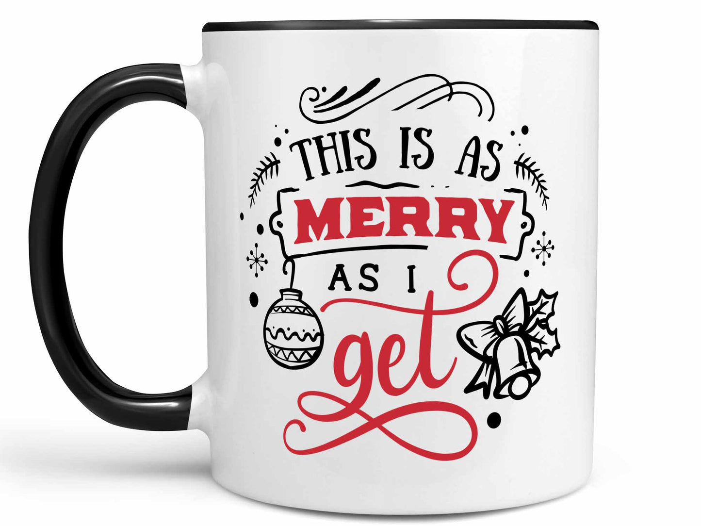 As Merry As I Get Coffee Mug