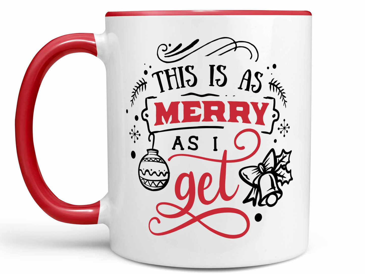 As Merry As I Get Coffee Mug