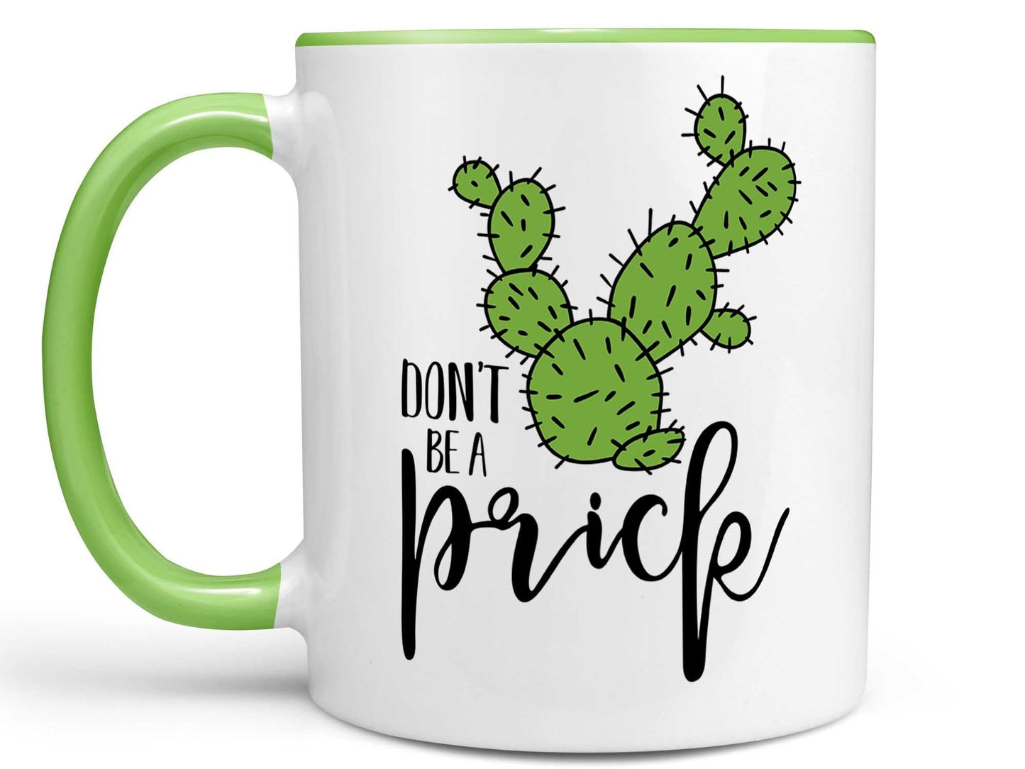 Don't Be a Prick Coffee Mug