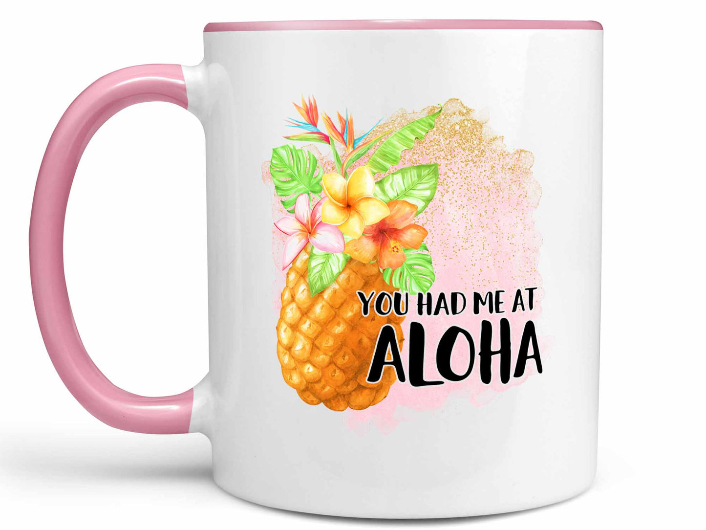 Had Me at Aloha Coffee Mug