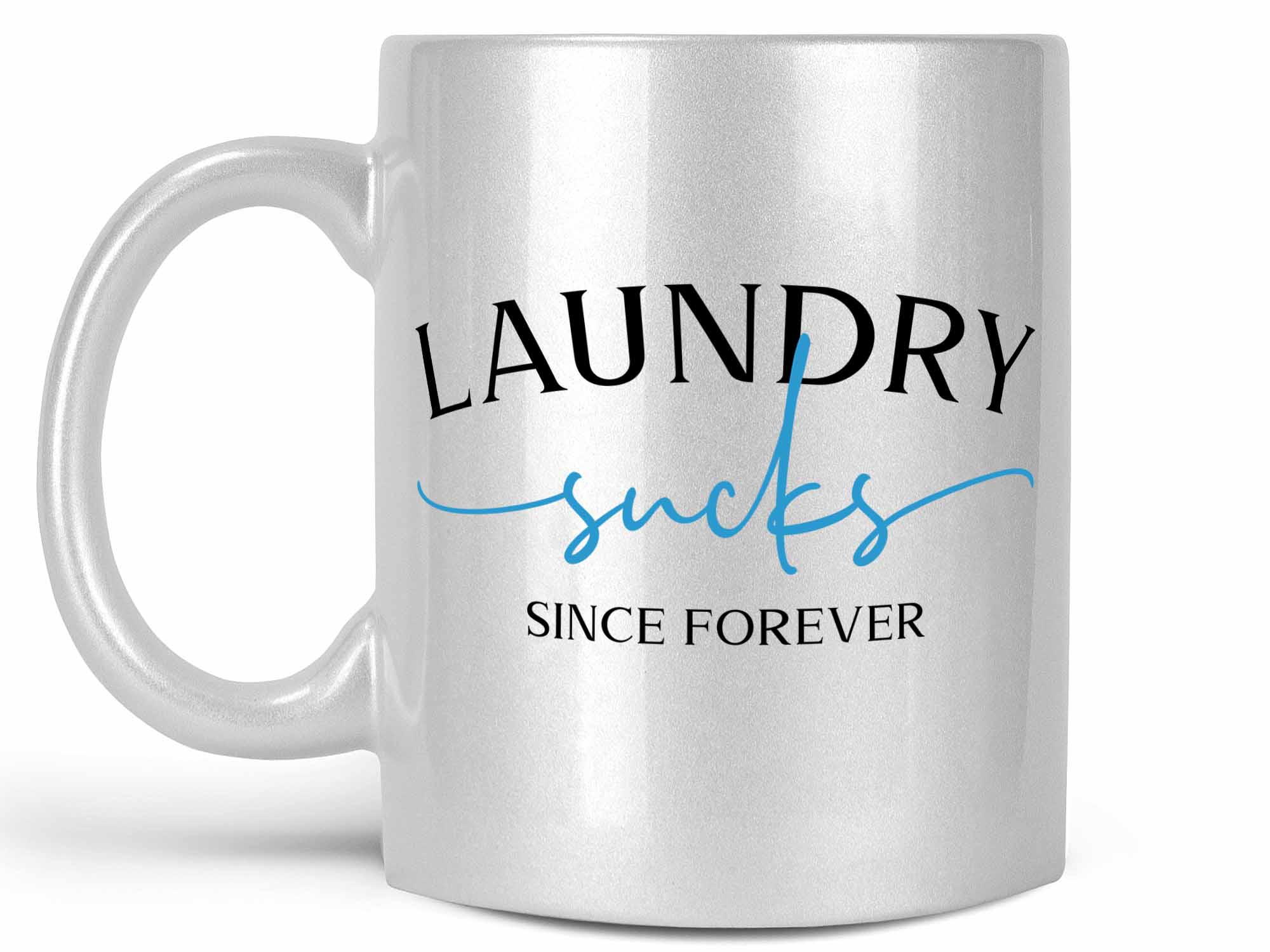 Laundry Sucks Since Forever Coffee Mug