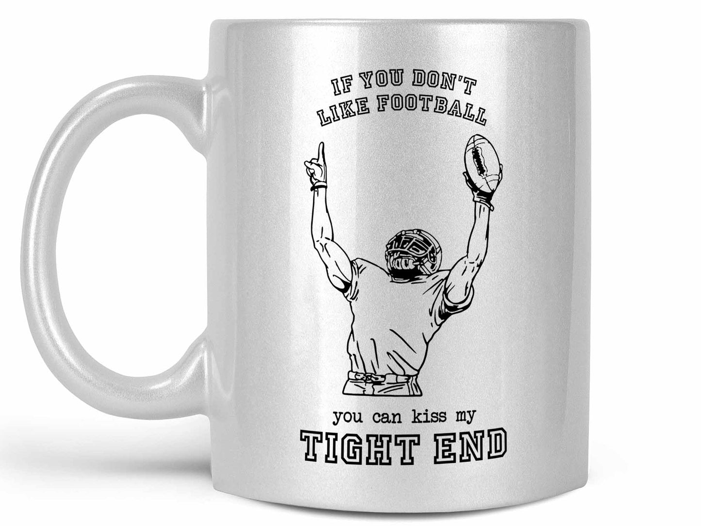 Kiss My Tight End Coffee Mug