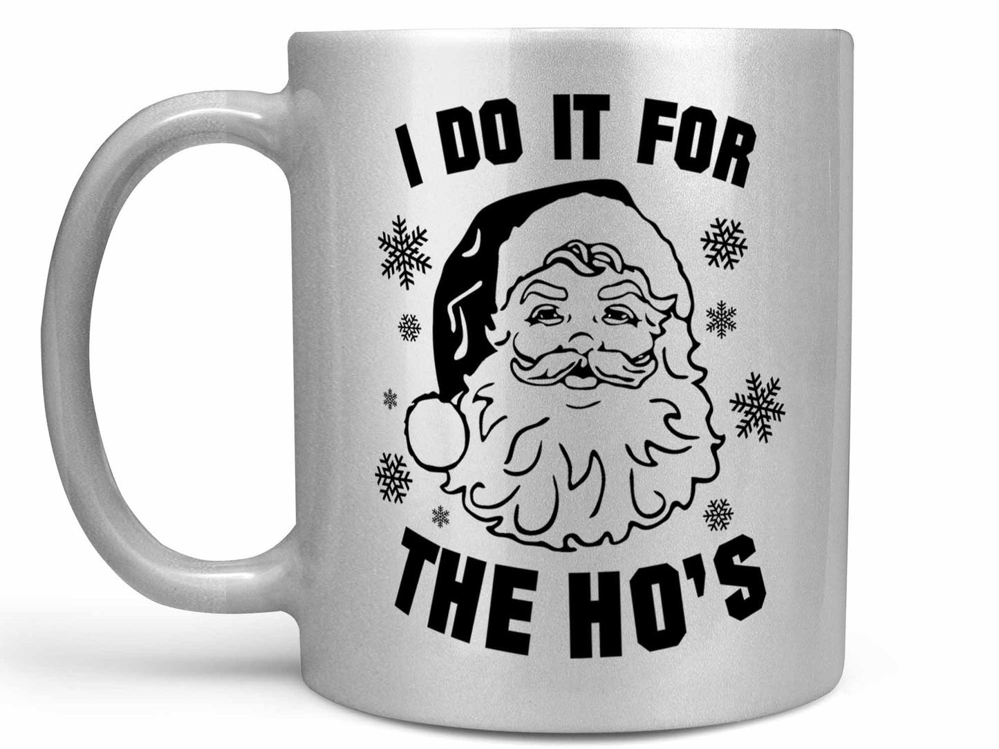 I Do It For the Ho's Coffee Mug