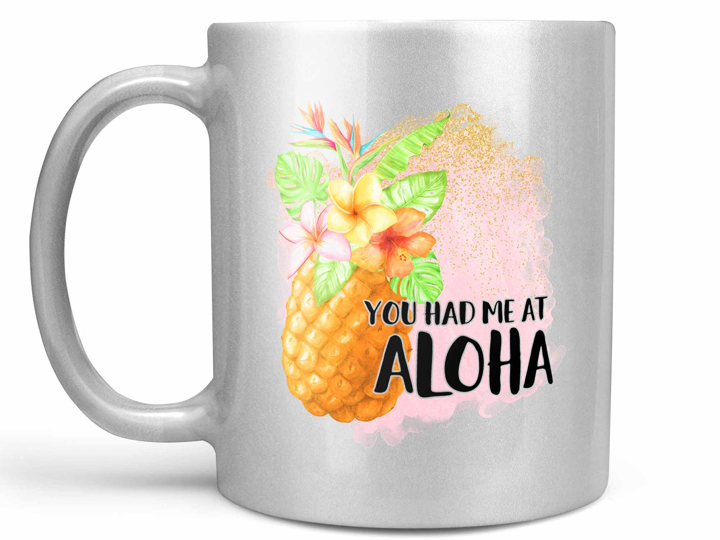 Had Me at Aloha Coffee Mug
