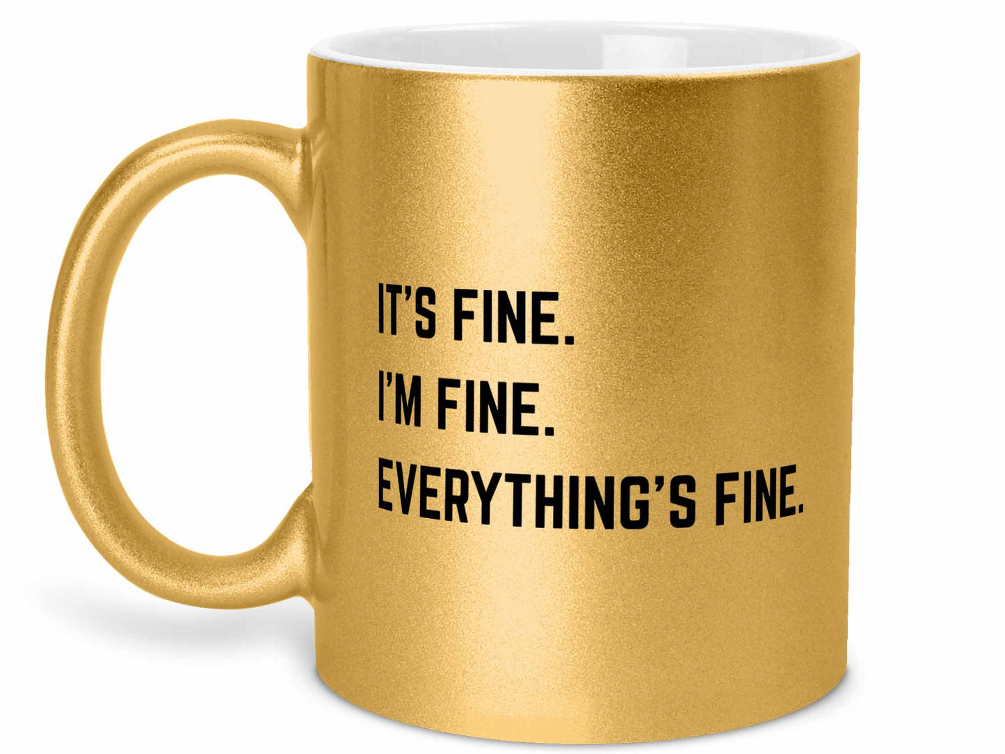 It's Fine I'm Fine Coffee Mug