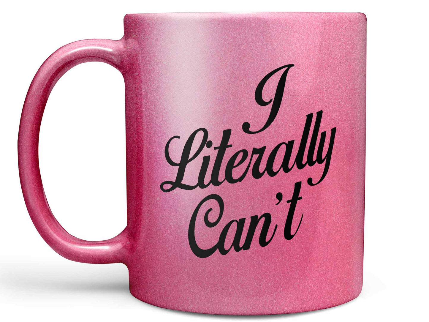 I Literally Can't Coffee Mug