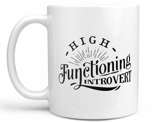 High Functioning Introvert Coffee Mug