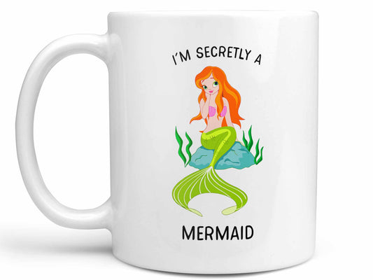 I'm Secretly a Mermaid Coffee Mug