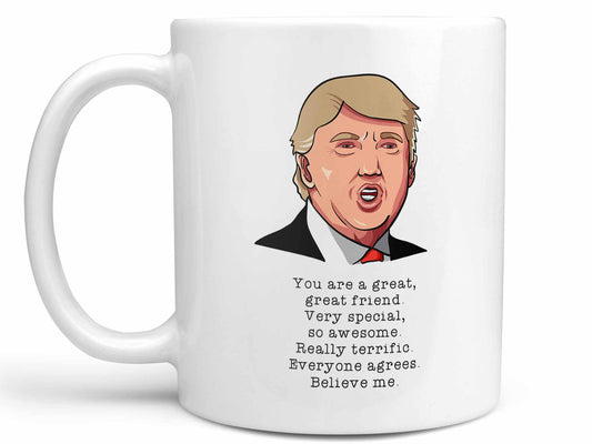 Great Great Friend Trump Coffee Mug
