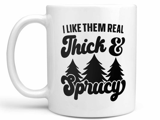 Thick and Sprucy Coffee Mug