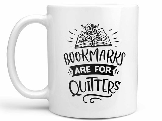 Bookmarks are for Quitters Coffee Mug