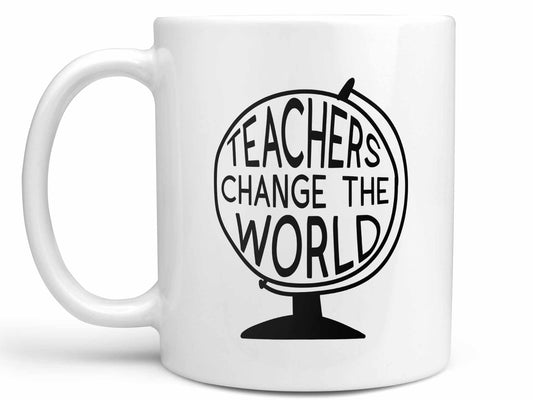Teachers Change the World Coffee Mug