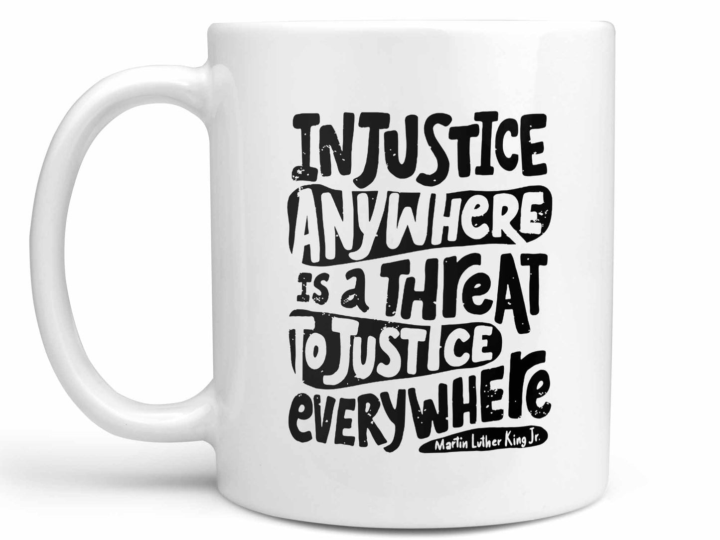Injustice Anywhere Coffee Mug