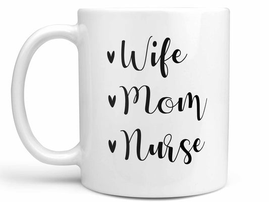 Wife Mom Nurse Coffee Mug