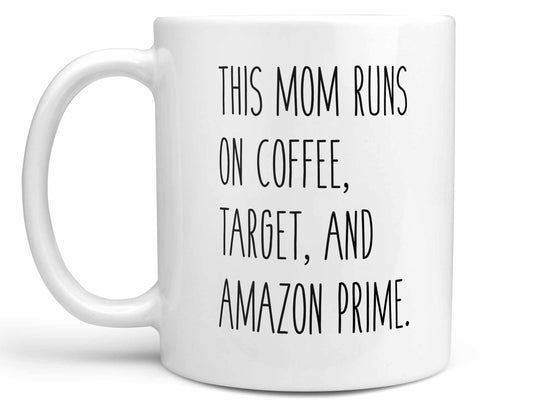 This Mom Runs on Coffee Mug
