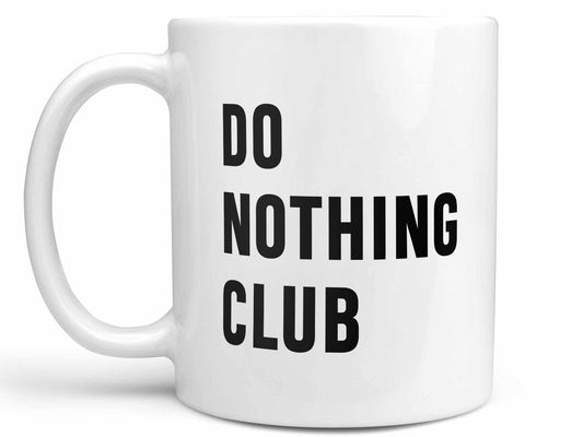 Do Nothing Club Coffee Mug