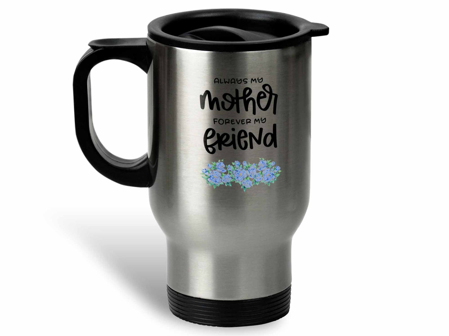 Always My Mother Coffee Mug