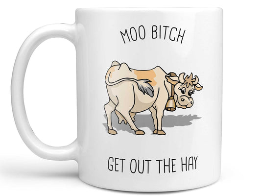 Get Out the Hay Cow Coffee Mug