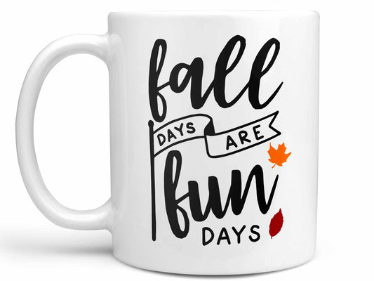 Fall Days are Fun Days Coffee Mug