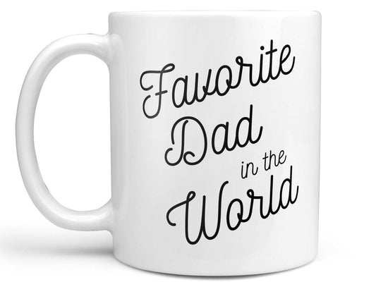 Favorite Dad in the World Coffee Mug