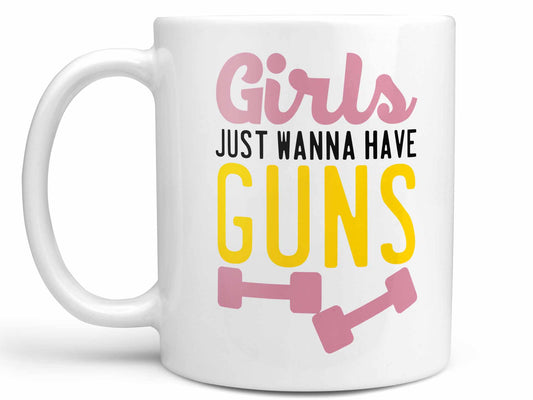 Girls Just Wanna Have Guns Coffee Mug