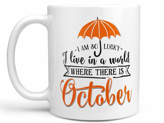 I Am So Lucky October Coffee Mug