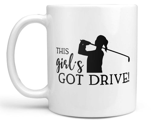 Girl's Got Drive Coffee Mug