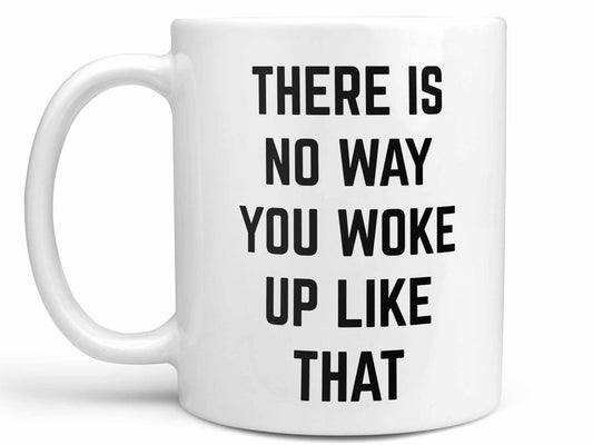 There is No Way Coffee Mug
