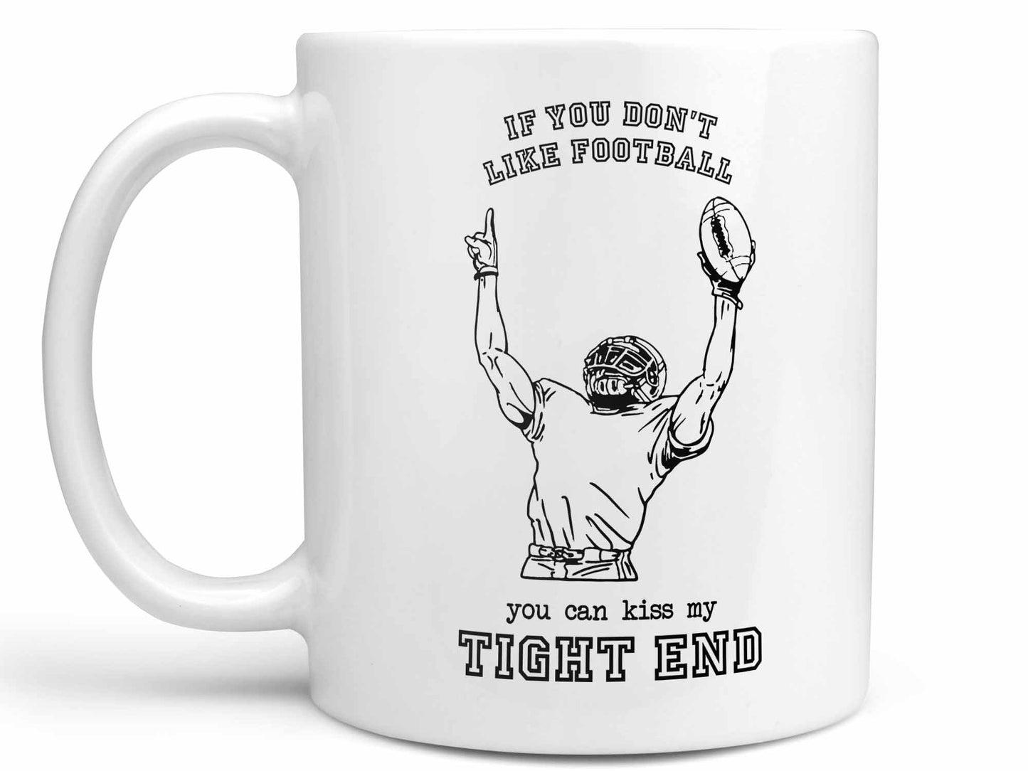Kiss My Tight End Coffee Mug
