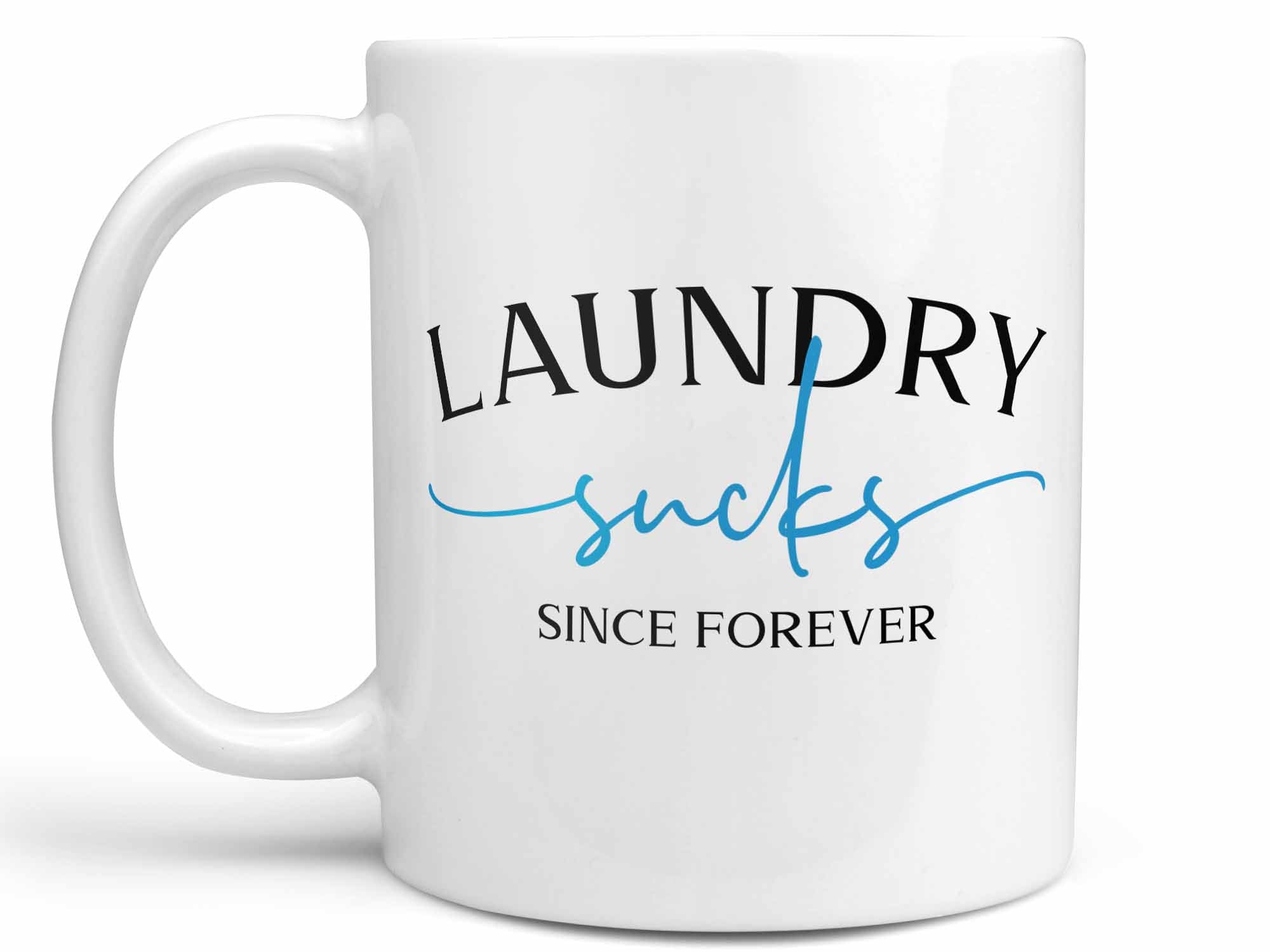 Laundry Sucks Since Forever Coffee Mug