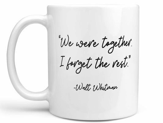 We Were Together Coffee Mug
