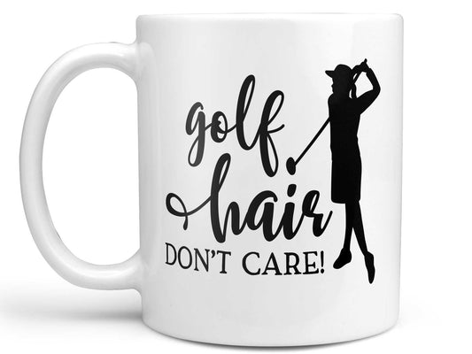 Golf Hair Don't Care Coffee Mug
