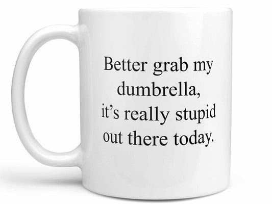 Grab My Dumbrella Coffee Mug