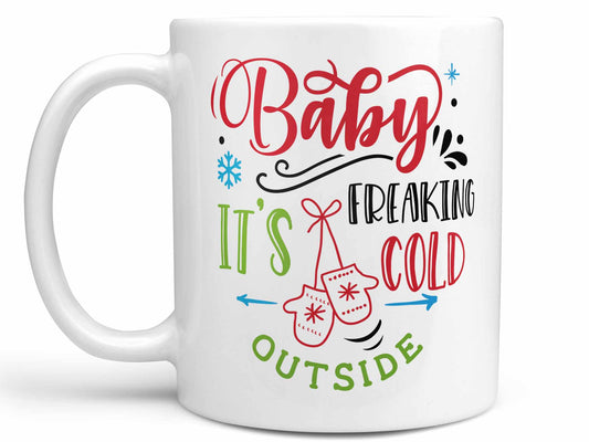 Freaking Cold Outside Coffee Mug