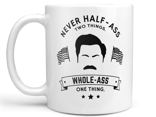 Half Ass Ron Swanson Coffee Mug