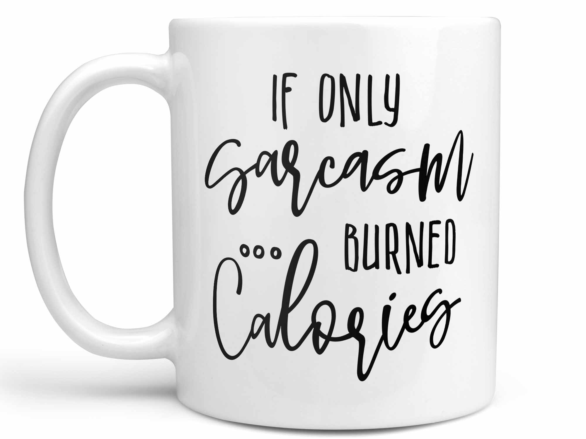 Sarcasm Calories Coffee Mug