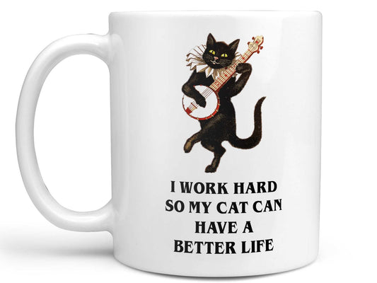 Better Life Cat Coffee Mug