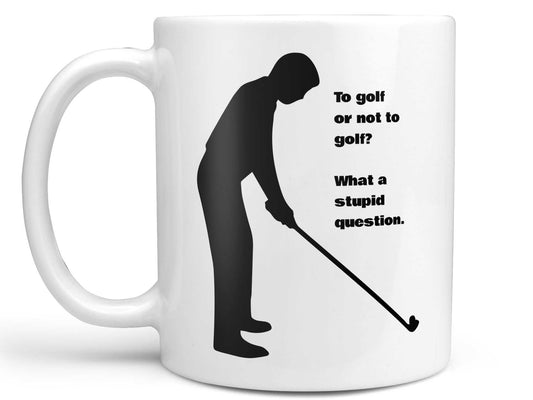 To Golf or Not Coffee Mug