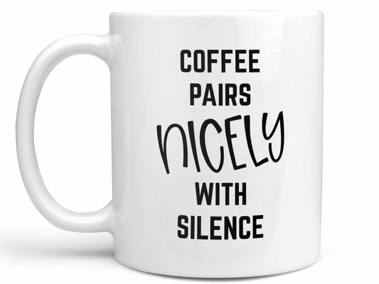 Coffee Pairs Nicely Coffee Mug