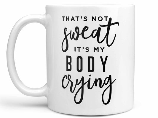 That's Not Sweat Coffee Mug