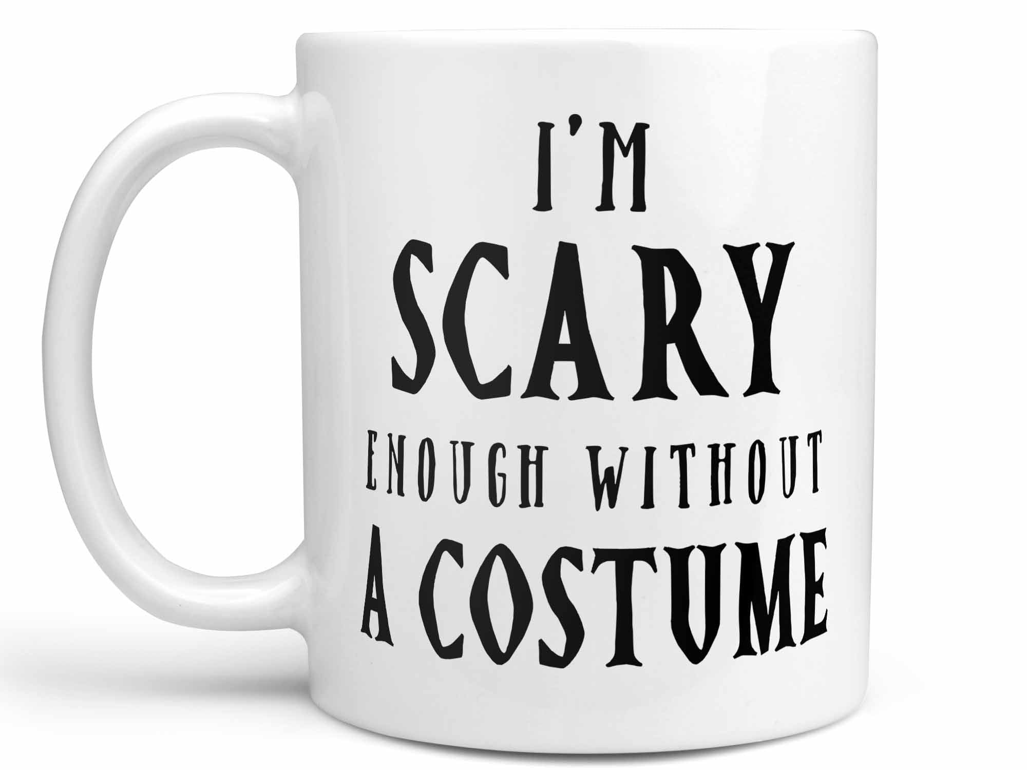 Scary Enough Coffee Mug