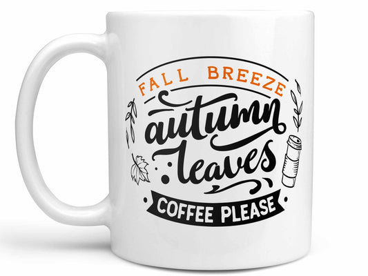 Fall Breeze Coffee Please Coffee Mug