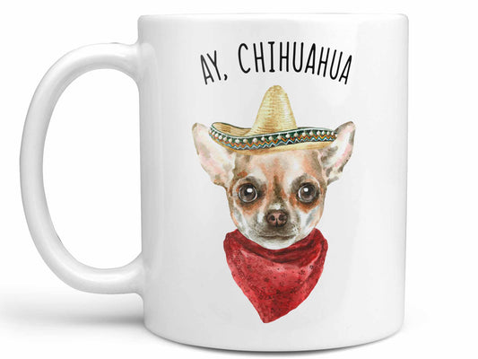 Ay Chihuahua Coffee Mug
