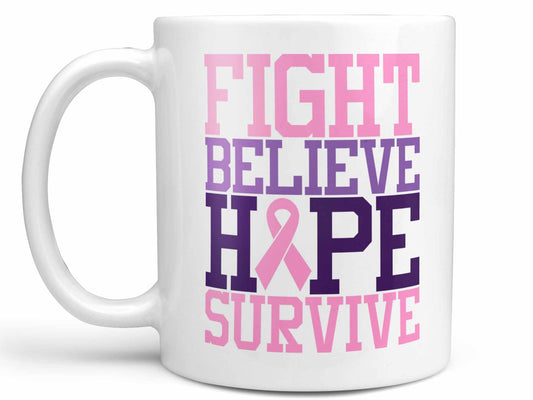 Fight Believe Hope Survive Coffee Mug
