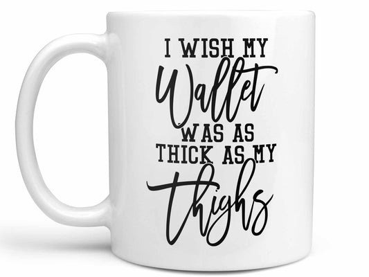 Thick Thighs Coffee Mug