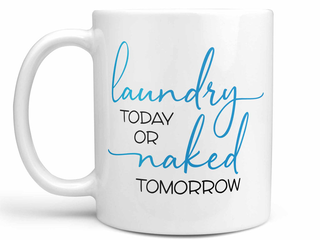 Laundry or Naked Coffee Mug