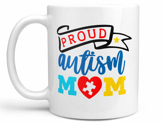 Proud Autism Mom Coffee Mug