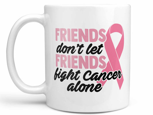Friends Cancer Coffee Mug