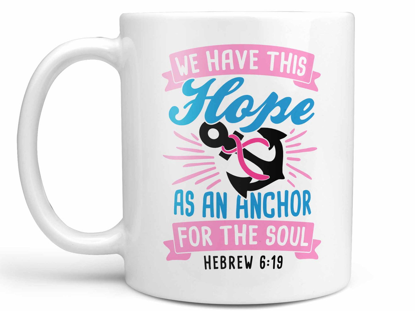 We Have This Hope Coffee Mug